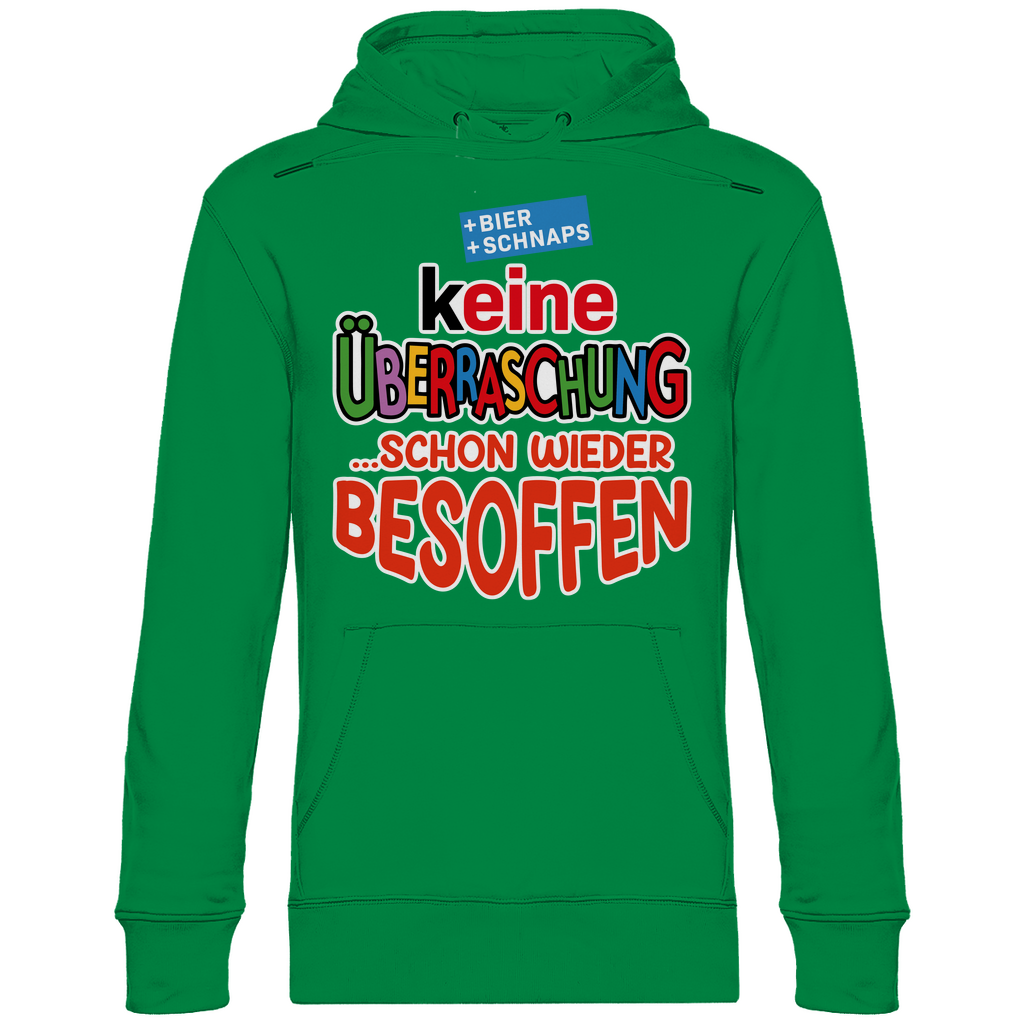 Keine Überraschung - schon wieder besoffen - Unisex Hoodie