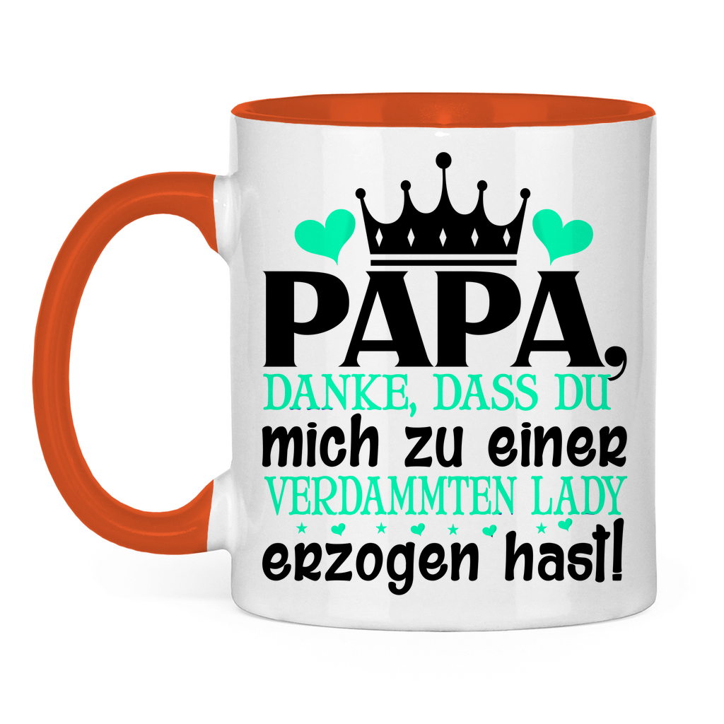 Papa danke dass du mich zu einer Lady erzogen hast - Tasse zweifarbig