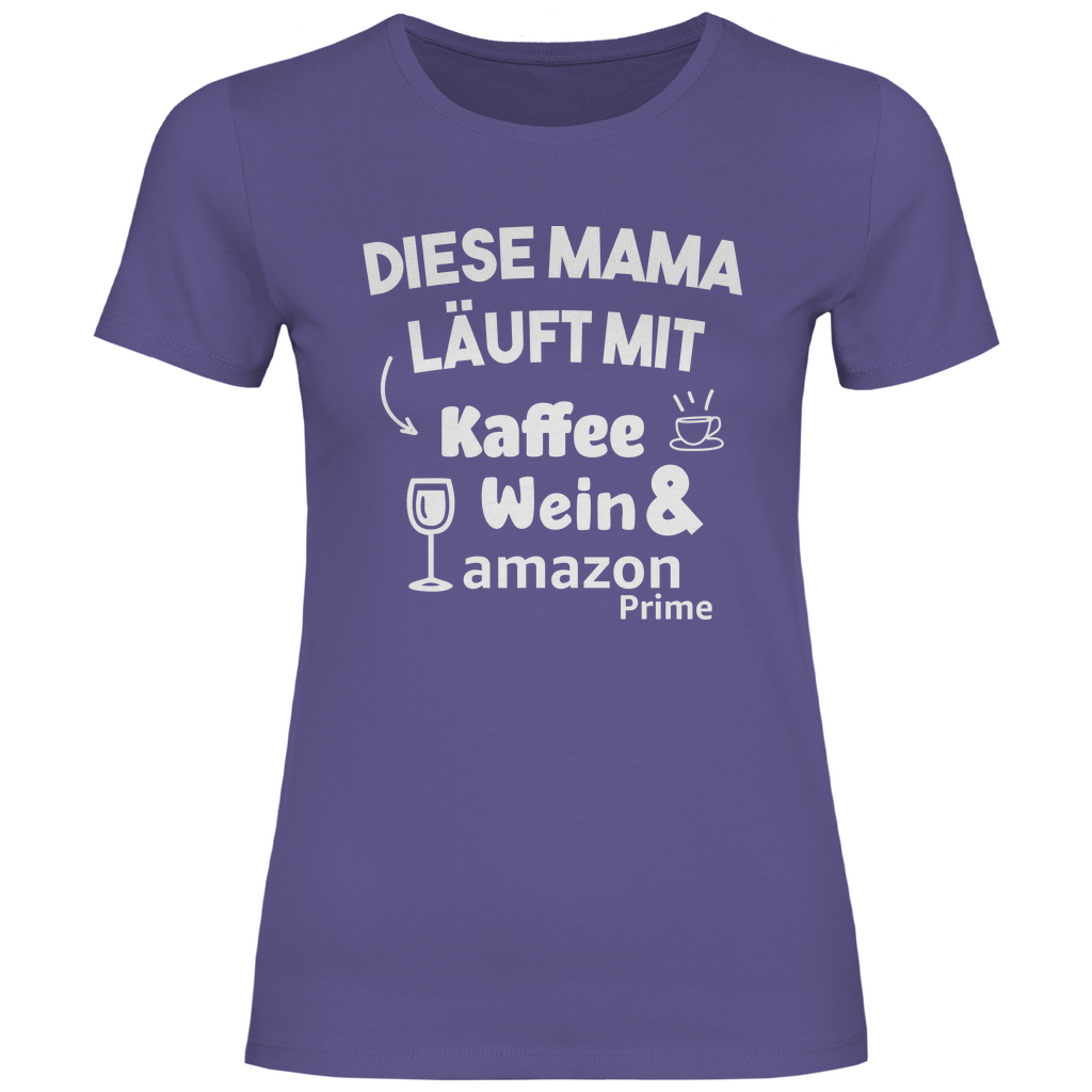 Diese Mama läuft mit Kaffee, Wein &amp; Amazon Prime - Damenshirt Millennial Lilac