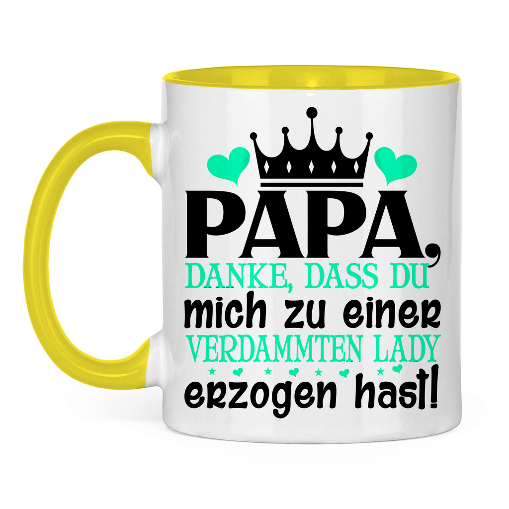 Papa danke dass du mich zu einer Lady erzogen hast - Tasse zweifarbig