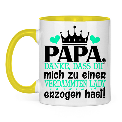 Papa danke dass du mich zu einer Lady erzogen hast - Tasse zweifarbig Yellow