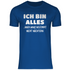 Ich bin alles... aber ganz bestimmt nicht nüchtern - Herren Shirt Royal Blue