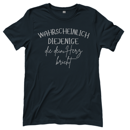 Wahrscheinlich diejenige Partnerlook - Die dein Herz bricht - Damenshirt Dark Grey Solid