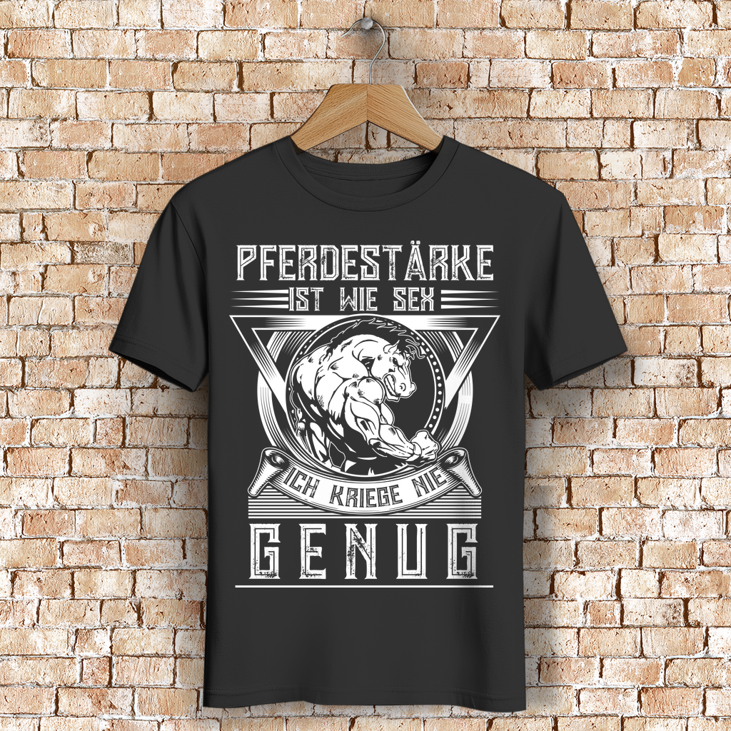 Pferdestärke Shirt Männer – Ich kriege nie genug – PS Spruch Bio Baumwolle