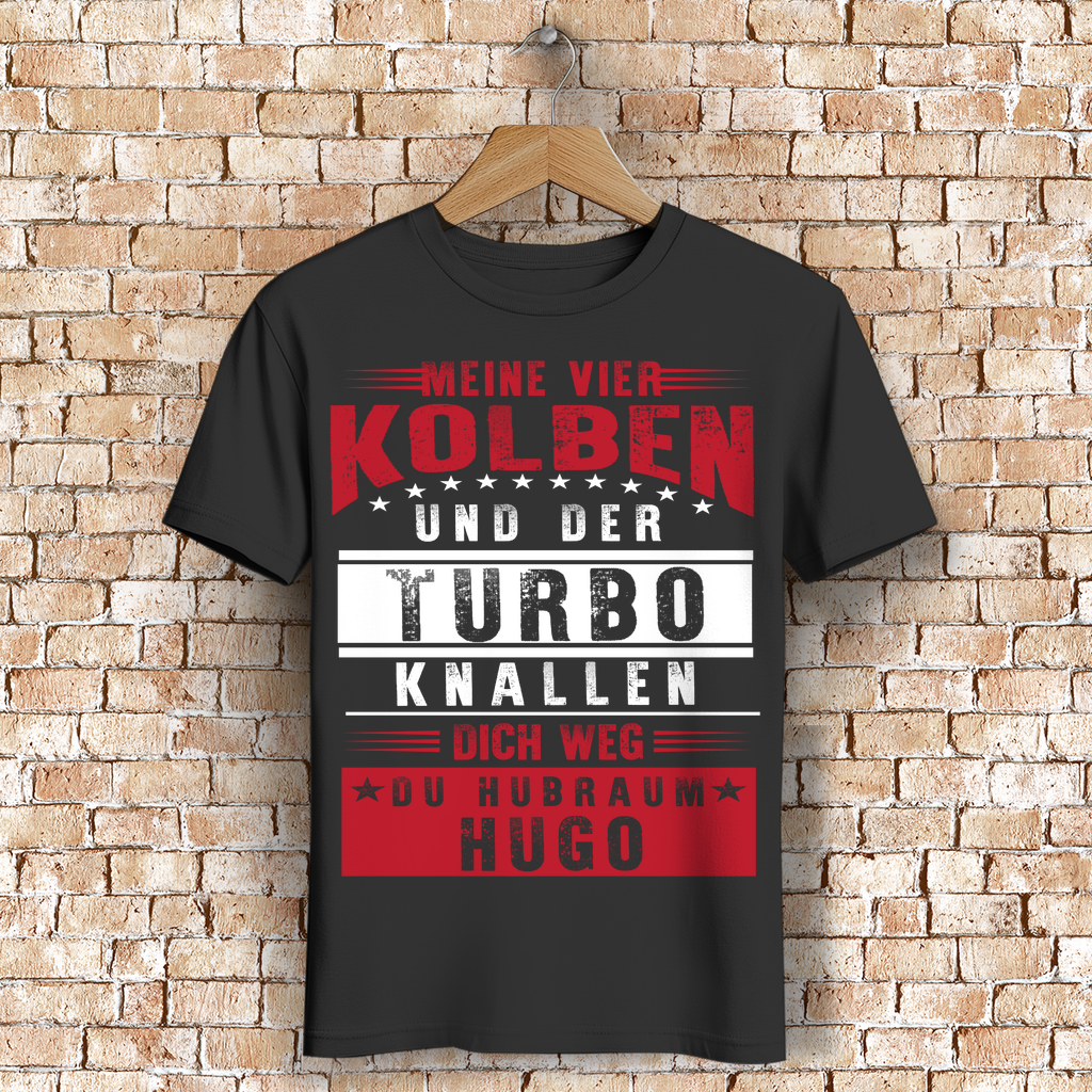 Männer T-Shirt Auto Tuning – Vier Kolben Turbo Shirt gegen Hubraum Hugos