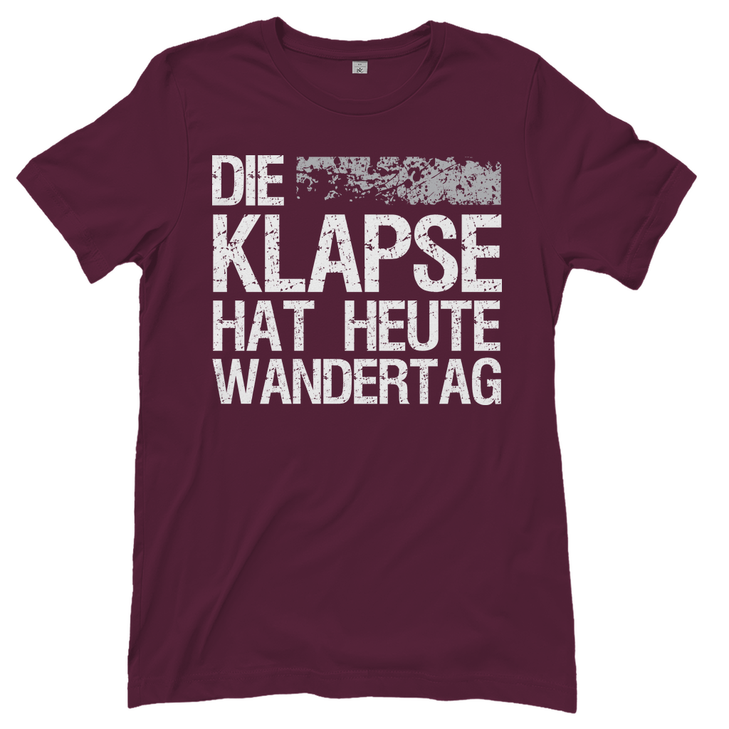 Die Klapse hat heute Wandertag - Damenshirt Burgundy