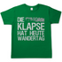 Die Klapse hat heute Wandertag - Herren Shirt Kelly Green