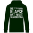 Die Klapse hat heute Wandertag - Unisex Hoodie Forest Green
