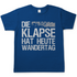 Die Klapse hat heute Wandertag - Herren Shirt Royal Blue