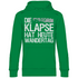 Die Klapse hat heute Wandertag - Unisex Hoodie Kelly Green