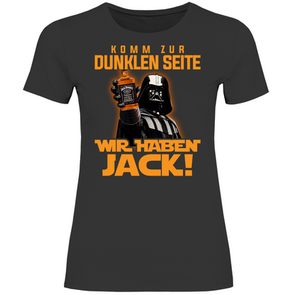 Komm zur dunklen Seite wir haben Jack Darth Vader - Damenshirt Black