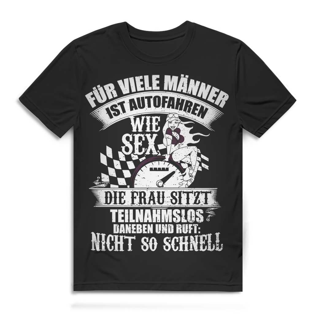 Auto Spruchshirt Herren – Für viele Männer ist Autofahren wie Sex Shirt Black