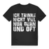 Ich trinke nicht viel nur gern und oft – Lustiges Männer T Shirt für Bierfans Black