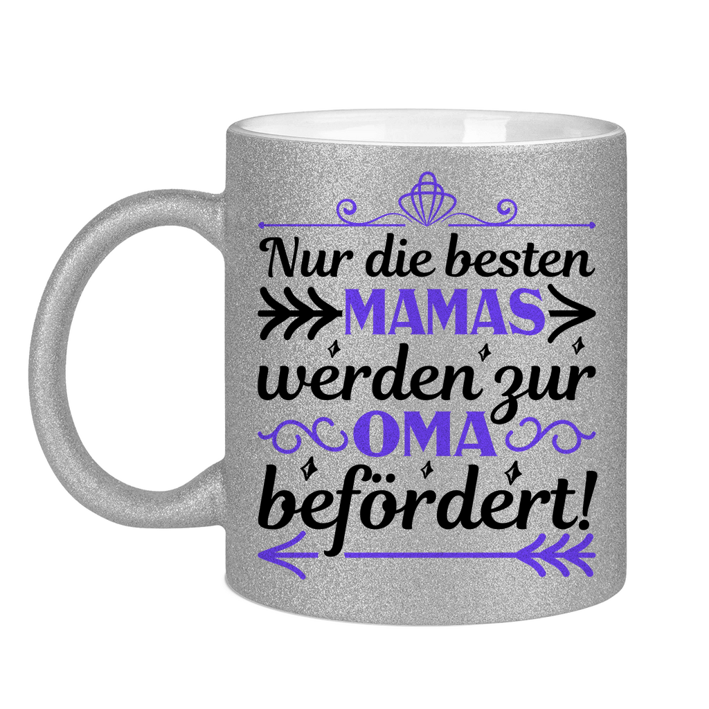 Nur die besten Mamas werden zur Oma befördert! - Glitzertasse Silver Glitter One size