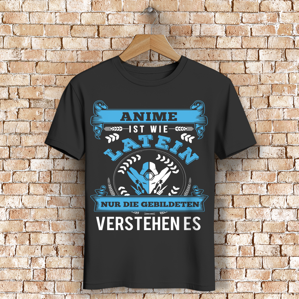 Anime Shirt – Anime ist wie Latein nur die Gebildeten verstehen es