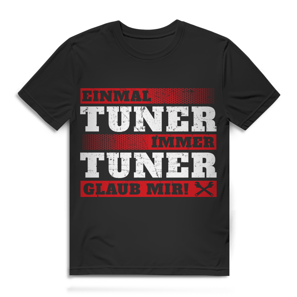 Tuning Shirt Männer – Schrauber Statement Einmal Tuner immer Tuner Bio Shirt Black