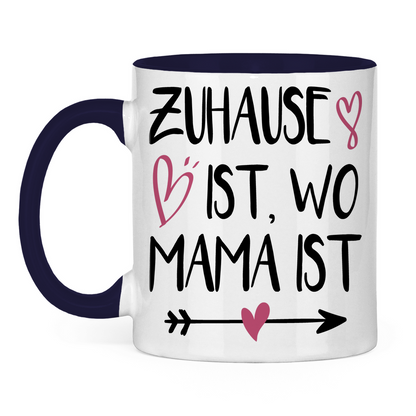 Zuhause ist wo Mama ist - Tasse zweifarbig