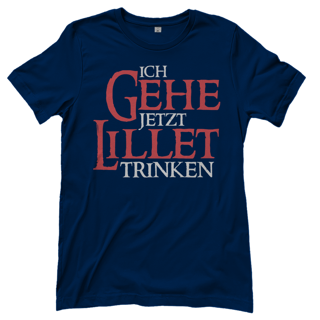Ich gehe jetzt Lillet trinken - Beidseitiger Druck - Damenshirt Navy