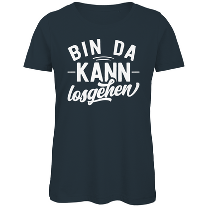 Bin da kann losgehen - Damen Premium Bio T-Shirt Dark Grey