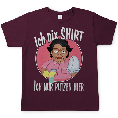 Ich nix Shirt ich nur putzen hier - Herren Shirt Burgundy