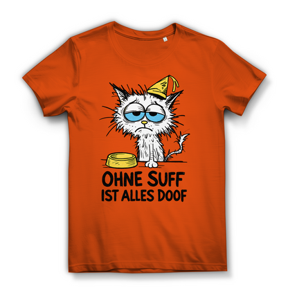 Suffkatze ohne Suff ist alles Doof - Damen Premium Bio T-Shirt