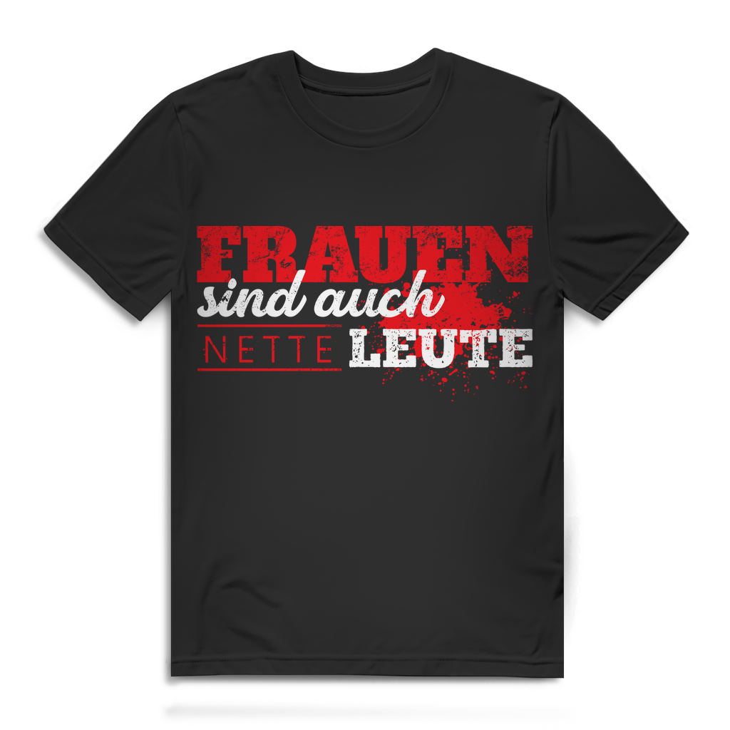 Frauen sind auch nette Leute – Ironisches Männer T-Shirt mit trockenem Humor Black