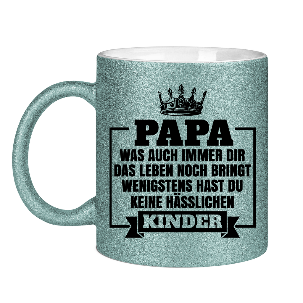 Papa wenigstens hast du keine hässlichen Kinder - Glitzertasse Light Blue Glitter One size