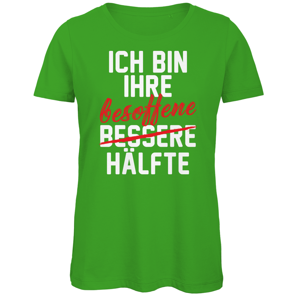 Ich bin ihre besoffene Hälfte - Damen Premium Bio T-Shirt Real Green