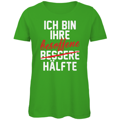 Ich bin ihre besoffene Hälfte - Damen Premium Bio T-Shirt