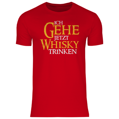 Ich gehe jetzt Whisky trinken - Herren Shirt Red