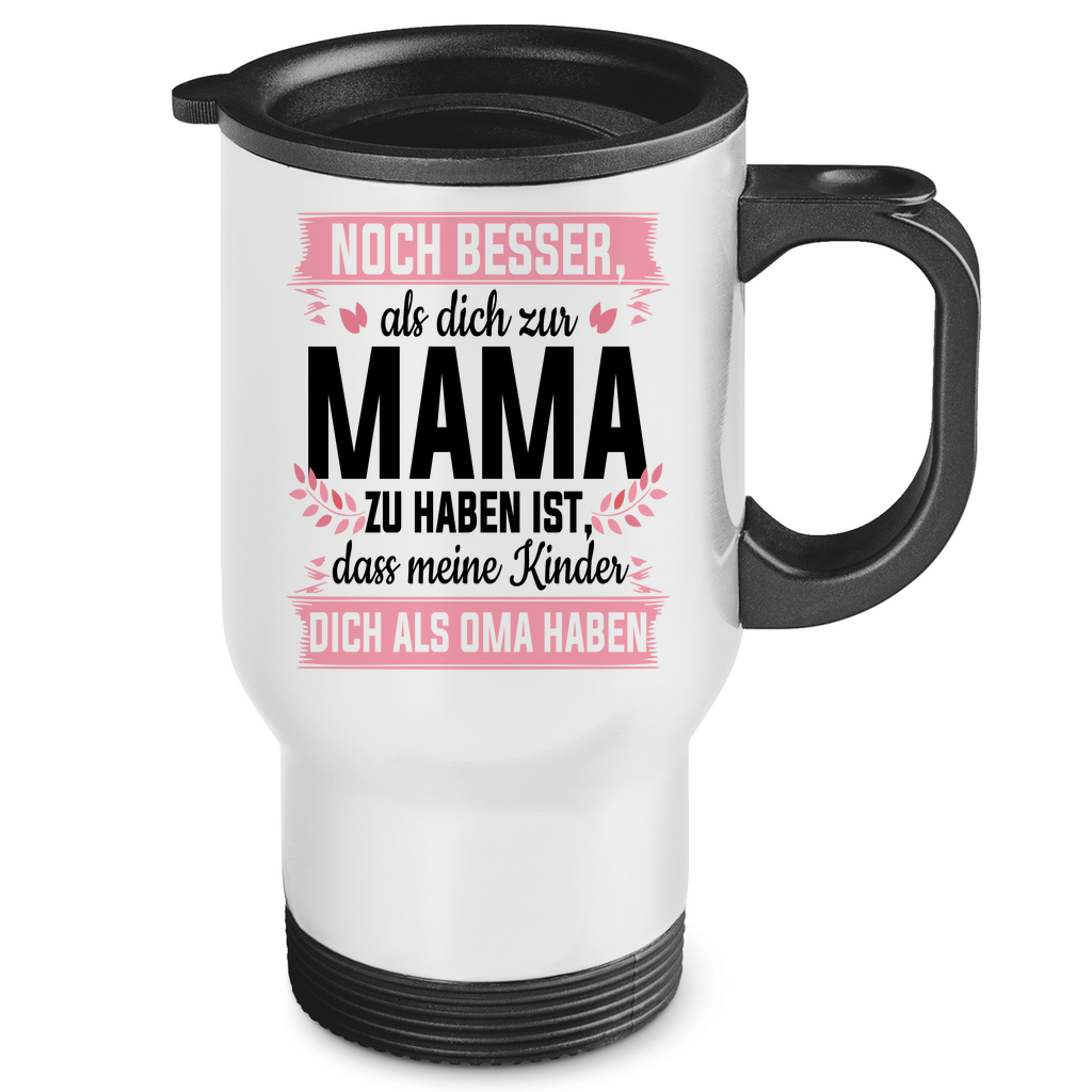 Mama meine Kinder dich als Oma haben - Edelstahl-Thermobecher White