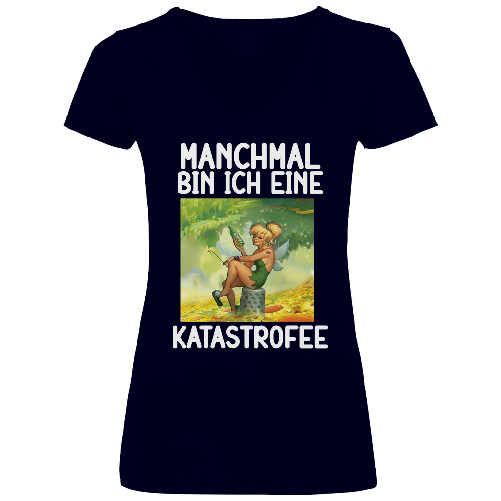 Manchmal bin ich eine Katastrofee - V-Neck Damenshirt