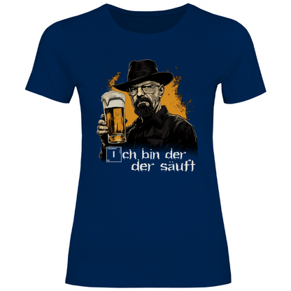 Ich bin der der säuft - Damenshirt Navy