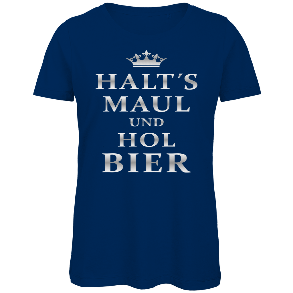 Halt´s Maul und hol Bier - Damen Premium Bio T-Shirt Navy