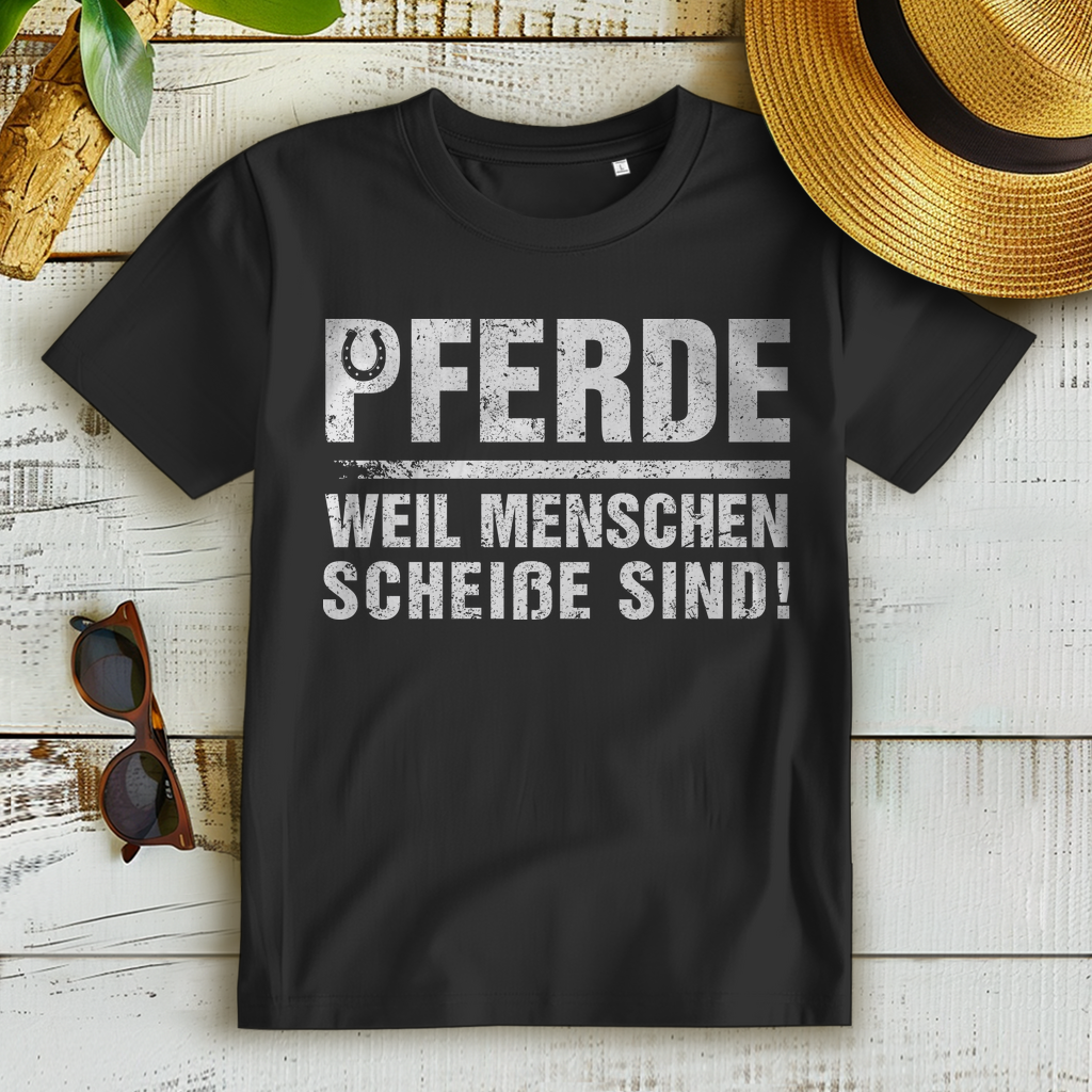 Damen T-Shirt Pferde weil Menschen scheiße sind – Geschenk für Reiterinnen