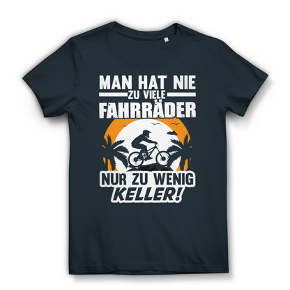Lustiges Damen Bio T-Shirt Man hat nie zu viele Fahrräder nur zu wenig Keller