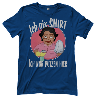 Ich nix Shirt ich nur putzen hier - Damenshirt Royal Blue