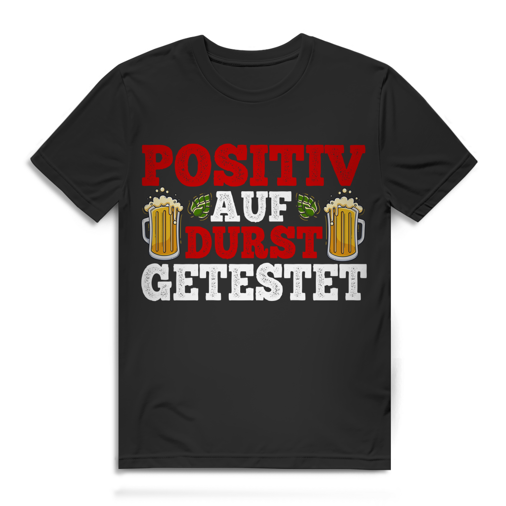 Lustiges Herren T-Shirt Positiv auf Durst getestet Bier Spruch Baumwolle Black