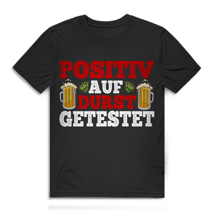 Lustiges Herren T-Shirt Positiv auf Durst getestet Bier Spruch Baumwolle