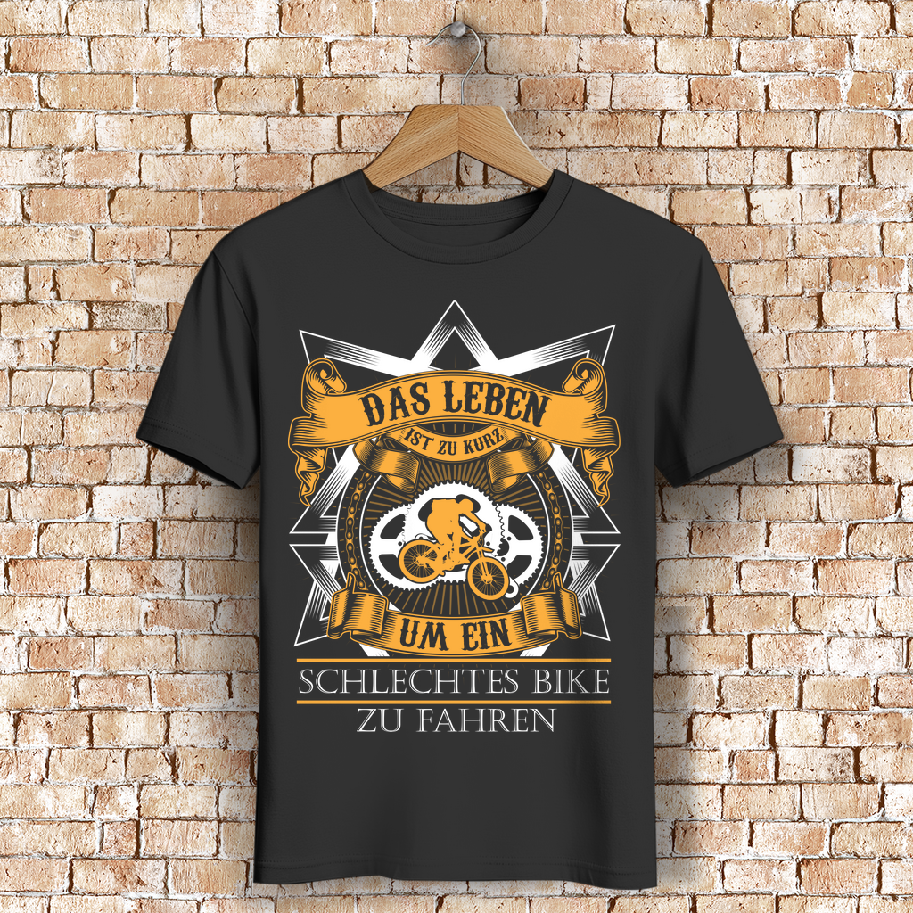 Fahrrad Spruch T-Shirt Herren – Das Leben ist zu kurz für ein schlechtes Bike