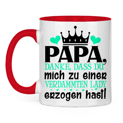 Papa danke dass du mich zu einer Lady erzogen hast - Tasse zweifarbig Red