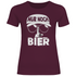 Nur noch ein Bier - Damenshirt Burgundy