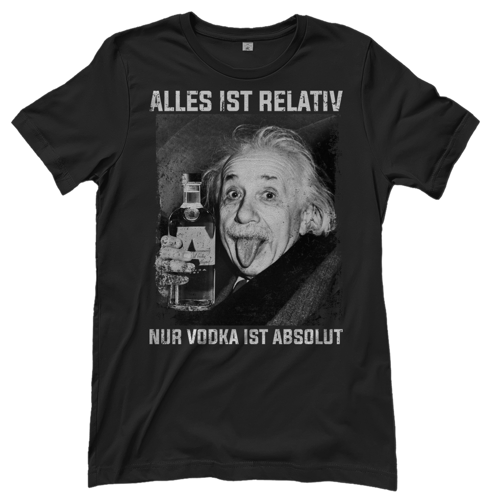 Alles ist Relativ nur Vodka ist Absolut - Damenshirt Black