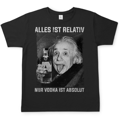 Alles ist Relativ nur Vodka ist Absolut Albert Einstein - Herren Shirt Black