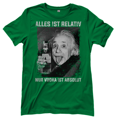 Alles ist Relativ nur Vodka ist Absolut - Damenshirt Kelly Green