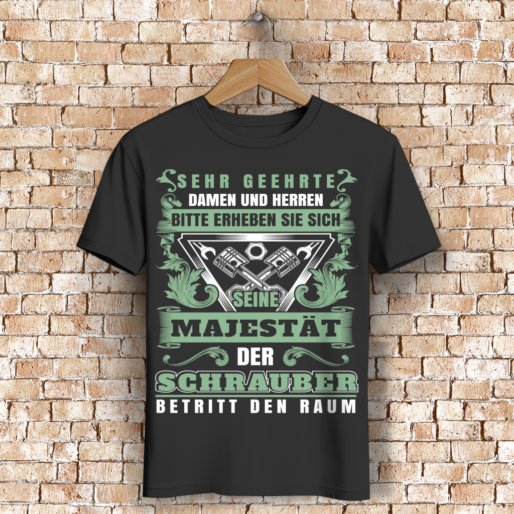 Schrauber Shirt Herren – Seine Majestät betritt den Raum – Auto Spruch