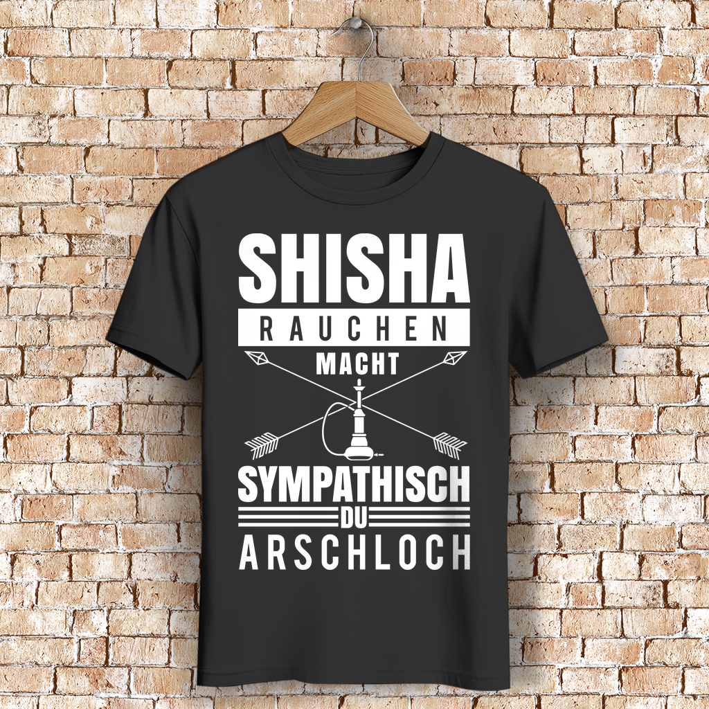 Shisha Shirt lustig frech – Shisha rauchen macht sympathisch – Hookah Fun