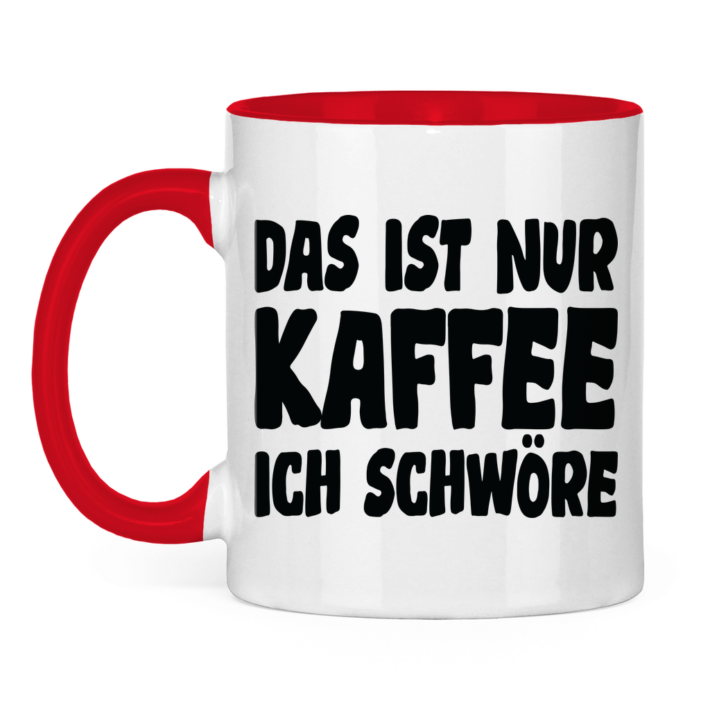 Das ist nur Kaffee ich schwöre - Tasse zweifarbig Red