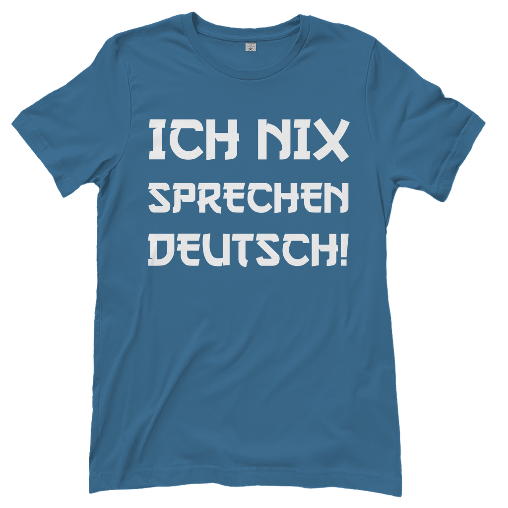 Ich nix sprechen Deutsch! - Damenshirt