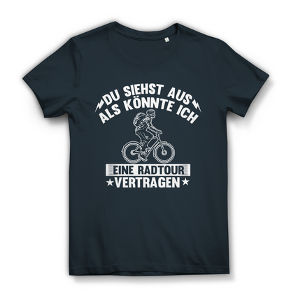 Lustiges Damen Bio T-Shirt Du siehst aus als könnte ich eine Radtour vertragen